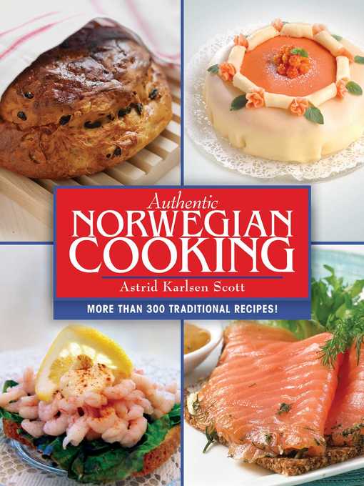 Title details for Authentic Norwegian Cooking by Astrid Karlsen Scott - Wait list